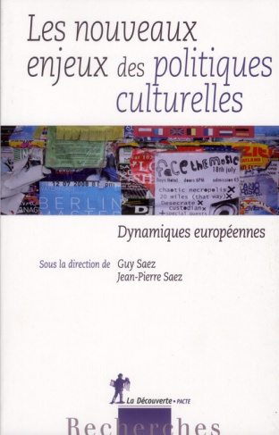 Les nouveaux enjeux des politiques culturelles. Dynamiques européennes