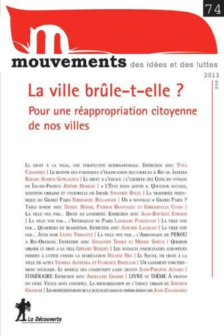 Mouvements N° 74, été 2013 : La ville brûle-t-elle ? Pour une réappropriation citoyenne de nos ville
