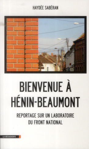 Bienvenue à Hénin-Beaumont. Reportage sur un laboratoire du Front national