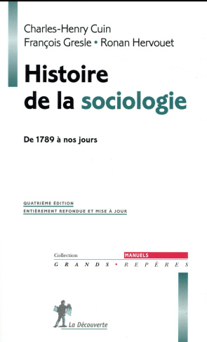Histoire de la sociologie. De 1789 à nos jours, 4e édition