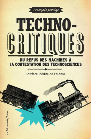 Technocritiques. Du refus des machines à la contestation des technosciences