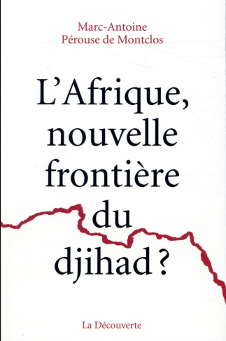 L'Afrique, nouvelle frontière du djihad ?