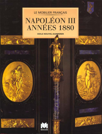 Le mobilier français / Napoléon III, années 1880