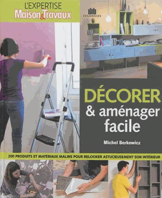 Décorer & aménager facile