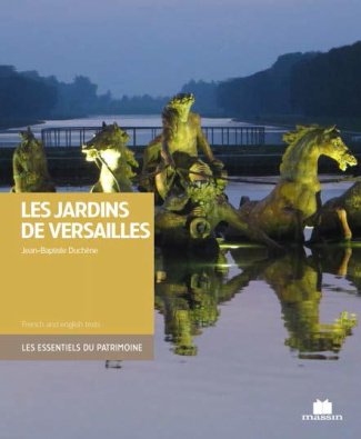 Les jardins de Versailles et du Trianon. Edition bilingue français-anglais