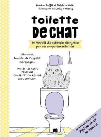 Toilette de chat. 30 nouvelles attitudes décryptées par des comportementalistes