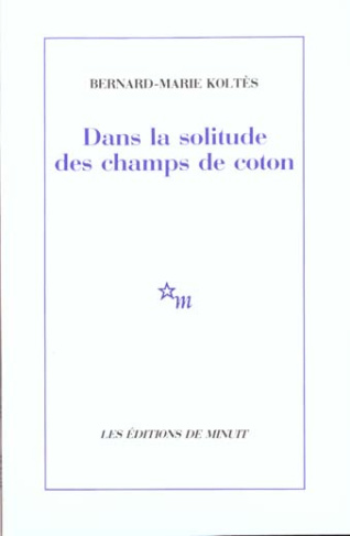 Dans la solitude des champs de coton