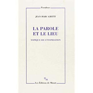 La parole et le lieu. Topique de l'inspiration