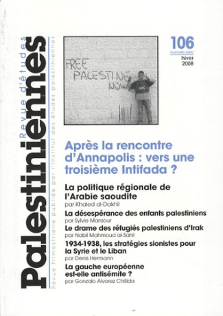 Revue d'études palestiniennes N° 106, hiver 2008 : Après la rencontre d'Annapolis : vers une troisiè