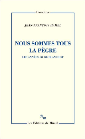 Nous sommes tous la pègre. Les années 80 de Blanchot
