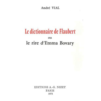 Le Dictionnaire de Flaubert. ou le rire d'Emma Bovary