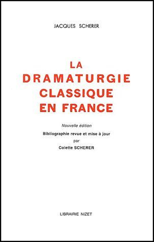 La dramaturgie classique en France. Edition 2001