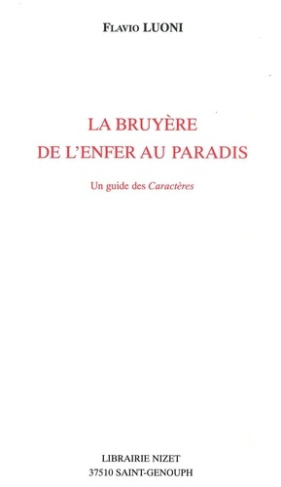 La Bruyère, de l'enfer au paradis. Un guide des "Caractères"