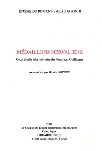 Médaillons nervaliens. Onze études à la mémoire du Père Jean Guillaume