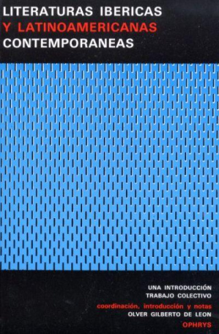 LITERATURAS IBERICAS Y LATINOAMERICANAS CONTEMPORANEAS. Una introduccion