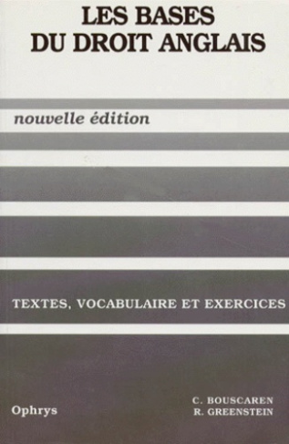 Les bases du droit anglais. Textes, vocabulaire et exercices