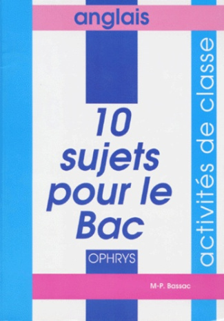 ANGLAIS. 10 sujets pour le bac