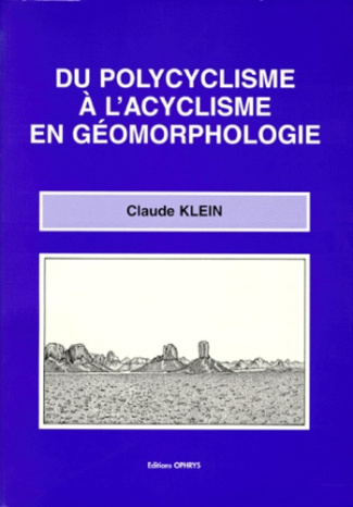 Du polycyclisme à l'acyclisme en géomorphologie