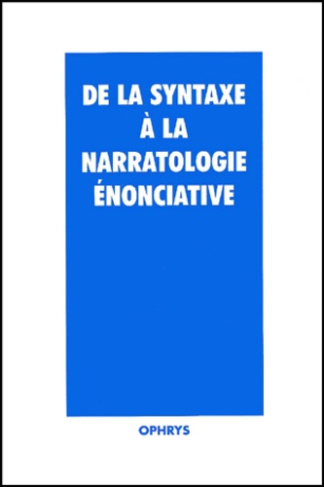 De la syntaxe à la narratologie énonciative