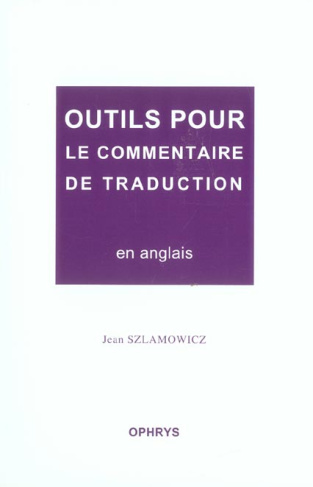 Outils pour le commentaire de traduction en anglais à l'épreuve d'agrégation interne