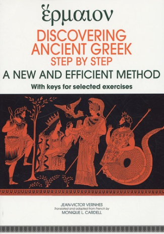 Discovering ancient greek. Step by step A new and efficient method, with keys for selected exercises