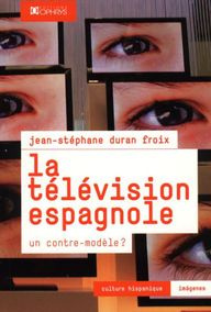 La télévision espagnole. Un contre-modèle ?