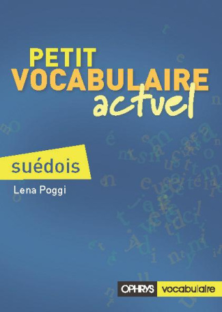 Petit vocabulaire actuel suédois