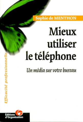 MIEUX UTILISER LE TELEPHONE. Un média sur votre bureau
