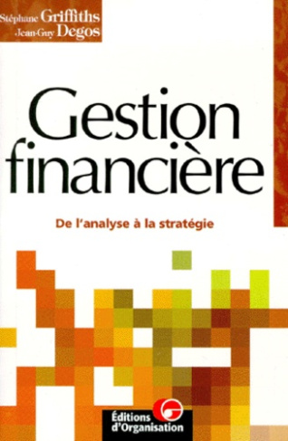 GESTION FINANCIERE. De l'analyse à la stratégie