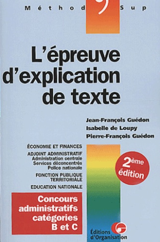 L'épreuve d'explication de texte. Concours administratifs catégories B et C, 2ème édition