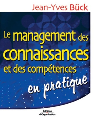 Le management des connaissances et des compétences en pratique. 2ème édition