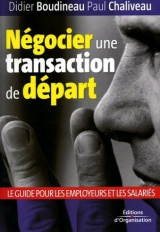 Négocier une transaction de départ. Employeurs-salariés