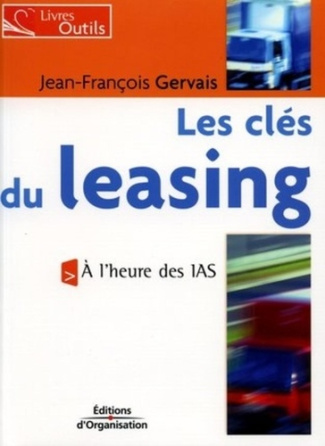 Les clés du leasing. A l'heure des IAS