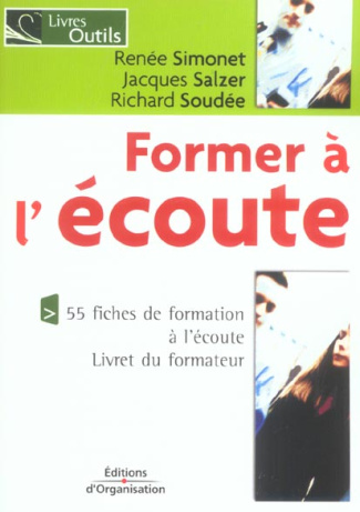 Former à l'écoute. 55 fiches de formation à l'écoute