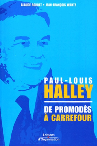 Paul-Louis Halley. De Promodès à Carrefour