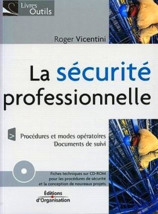 La sécurité professionnelle. Avec 1 CD-ROM