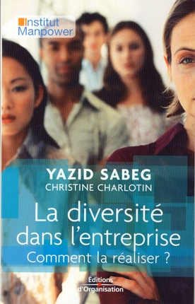 La diversité dans l'entreprise. Comment la réaliser ?