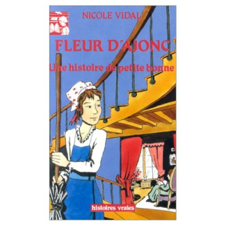 FLEUR D'AJONC - UNE HISTOIRE DE PETITE BONNE