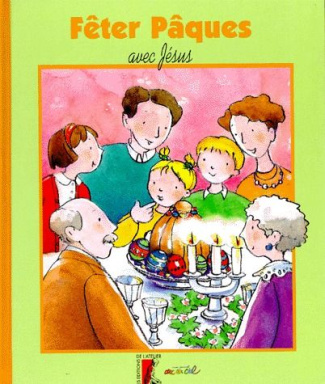 FÊTER PÂQUES AVEC JESUS