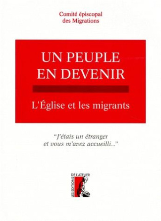 UN PEUPLE EN DEVENIR. L'Eglise et les migrants