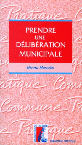 Prendre une délibération municipale