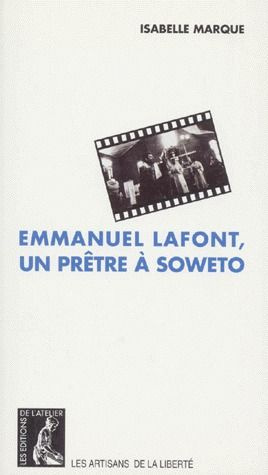 EMMANUEL LAFFONT. Un prêtre à Soweto