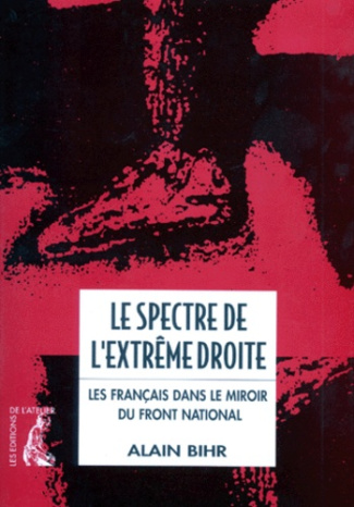 LE SPECTRE DE L'EXTREME DROITE. Les Français dans le miroir du Front National