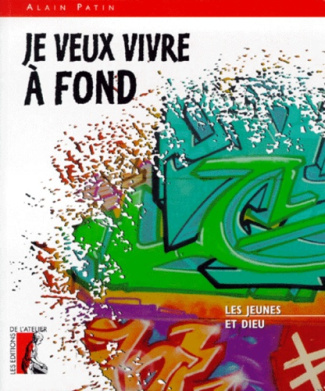 Je veux vivre à fond