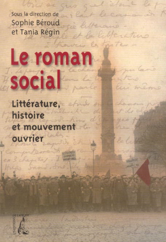 Le roman social. Littérature, histoire et mouvement ouvrier