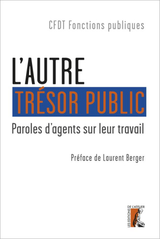 L'autre trésor public. Paroles d'agents sur leur travail