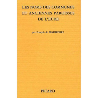 Les noms des communes et anciennes paroisses de l'Eure