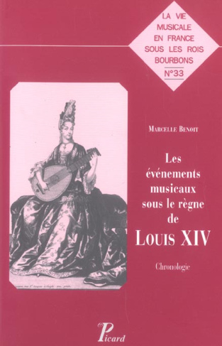 Les événements musicaux sous le règne de louis XIV. Chronologie