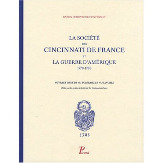 La Société des Cincinnati de France et la guerre d'Amérique. 1778-1783