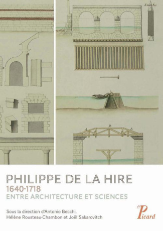 Philippe de La Hire 1640-1718. Entre architecture et sciences